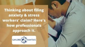 filing anxiety & stress workers claim | Gaylord & Nantais