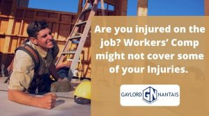 Workers’ Comp might not cover some of your Injuries | Gaylord & Nantais