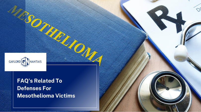 FAQ's Related To Defenses For Mesothelioma Victims | GN