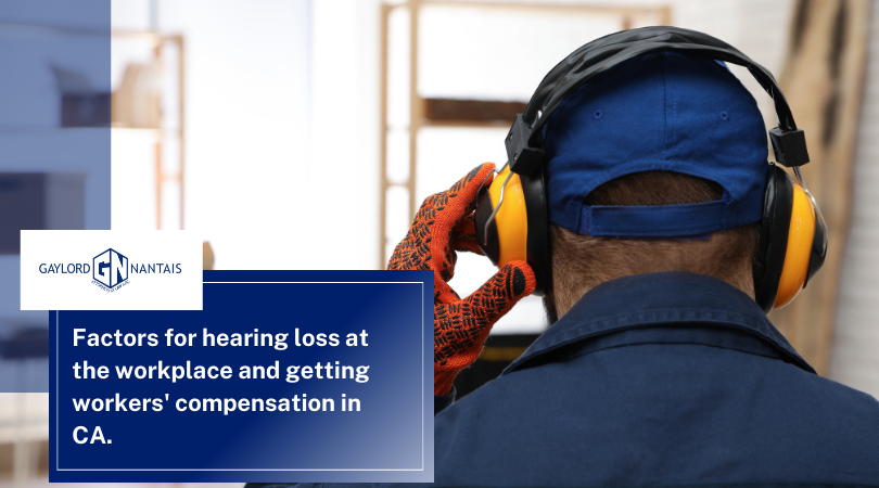 Factors for hearing loss at the workplace and getting workers' compensation in CA. | GN