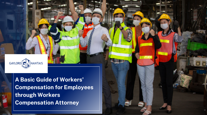 A Basic Guide of Workers' Compensation for Employees through Workers Compensation Attorney | GN