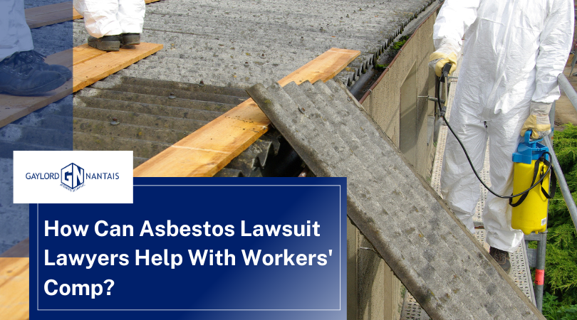 How Can Asbestos Lawsuit Lawyers Help With Workers' Comp | GN