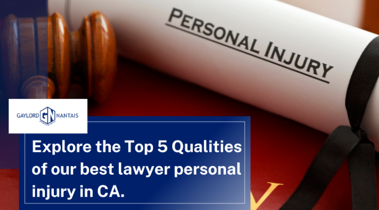 Explore the Top 5 Qualities of our best lawyer personal injury in CA.